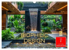 Biophilic Design - Verbundenheit mit der Natur (Wandkalender 2026 DIN A3 quer), CALVENDO Monatskalender