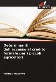 Determinanti dell'accesso al credito formale per i piccoli agricoltori Determinanti dell'accesso al credito formale per i piccoli agricoltori