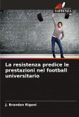 La resistenza predice le prestazioni nel football universitario La resistenza predice le prestazioni nel football universitario