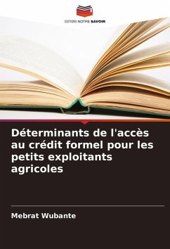 Déterminants de l'accès au crédit formel pour les petits exploitants agricoles - Wubante, Mebrat