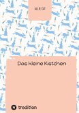 Das kleine Kistchen Das kleine Kistchen