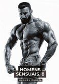 Homens Sensuais. 8