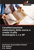 Caratterizzazione molecolare della zucca a cresta (Luffa Acutangula L.) e SP Caratterizzazione molecolare della zucca a cresta (Luffa Acutangula L.) e SP