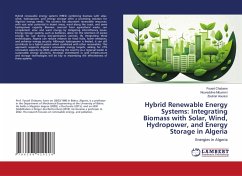 Hybrid Renewable Energy Systems: Integrating Biomass with Solar, Wind, Hydropower, and Energy Storage in Algeria Hybrid Renewable Energy Systems: Integrating Biomass with Solar, Wind, Hydropower, and Energy Storage in Algeria