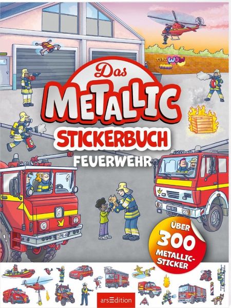 Das Metallic-Stickerbuch - Feuerwehr