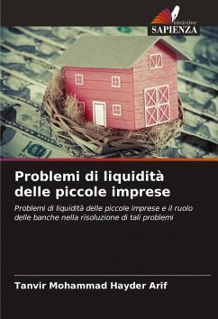 Problemi di liquidità delle piccole imprese - Mohammad Hayder Arif, Tanvir