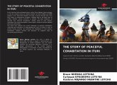 THE STORY OF PEACEFUL COHABITATION IN ITURI THE STORY OF PEACEFUL COHABITATION IN ITURI