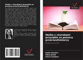 Walka z chorobami przyz¿bia za pomoc¿ przeciwutleniaczy Walka z chorobami przyz¿bia za pomoc¿ przeciwutleniaczy
