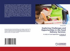 Exploring Challenges and Opportunities in the Food Delivery Services: Exploring Challenges and Opportunities in the Food Delivery Services: