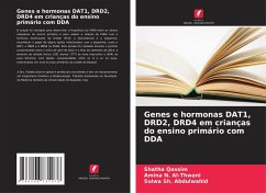 Genes e hormonas DAT1, DRD2, DRD4 em crianças do ensino primário com DDA - Qassim, Shatha;Al-Thwani, Amina N.;Sh. Abdulwahid, Sulwa
