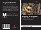 Electrical Imaging to Aid Well Drilling Locations