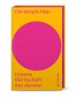 Unsere Wirtschaft neu denken - Bild 1