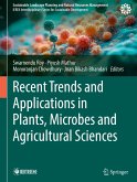 Recent Trends and Applications in Plants, Microbes and Agricultural Sciences Recent Trends and Applications in Plants, Microbes and Agricultural Sciences