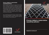 Proces doboru materia¿ów wysokiej jako¿ci Proces doboru materia¿ów wysokiej jako¿ci
