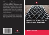 O Processo de Seleção de Materiais de Qualidade O Processo de Seleção de Materiais de Qualidade