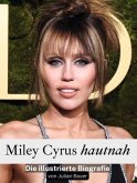 Miley Cyrus hautnah Miley Cyrus hautnah