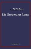 Die Eroberung Roms Die Eroberung Roms
