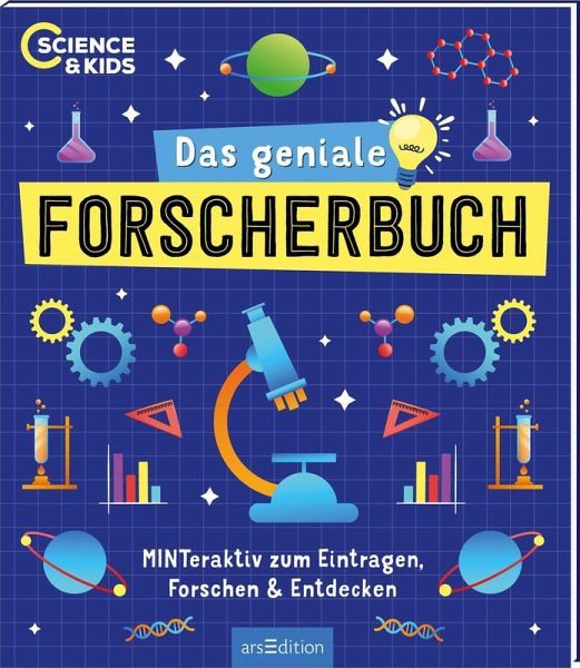 Science & Kids - Das geniale Forscherbuch Science & Kids - Das geniale Forscherbuch