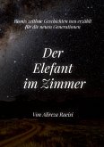 Der Elefant im Zimmer Der Elefant im Zimmer
