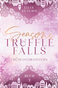 Seasons in Truffle Falls - Frühlingsknistern - Autumn, Lilly