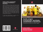 Azeite virgem aromatizado: qualidade, estabilidade e benefícios