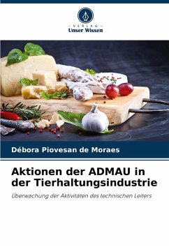 Aktionen der ADMAU in der Tierhaltungsindustrie - Piovesan de Moraes, Débora Aktionen der ADMAU in der Tierhaltungsindustrie - Piovesan de Moraes, Débora