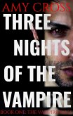 The Vampire Falls (Three Nights of the Vampire, #1) (eBook, ePUB) The Vampire Falls (Three Nights of the Vampire, #1) (eBook, ePUB)