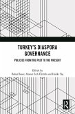 Turkey's Diaspora Governance (eBook, ePUB) Turkey's Diaspora Governance (eBook, ePUB)