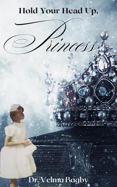 Cover Hold Your Head Up, Princess (eBook, ePUB)