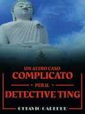 Un altro caso complicato per il detective Ting (eBook, ePUB) Un altro caso complicato per il detective Ting (eBook, ePUB)