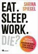 Eat. Sleep. Work. Die? (eBook, ePUB) - Bild 1