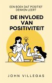 De invloed van positiviteit (eBook, ePUB) De invloed van positiviteit (eBook, ePUB)
