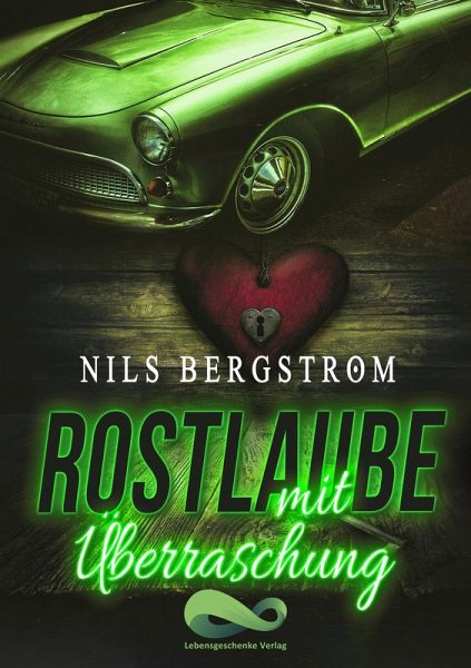 Rostlaube mit Überraschung (eBook, ePUB)