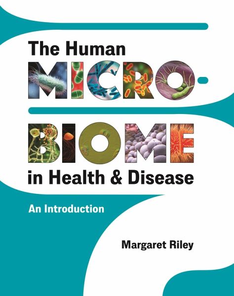The Human Microbiome in Health and Disease (eBook, ePUB) The Human Microbiome in Health and Disease (eBook, ePUB)