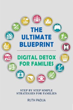 The Ultimate Blueprint Digital Detox for Families (eBook, ePUB) Cover The Ultimate Blueprint Digital Detox for Families (eBook, ePUB)