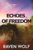 Echoes of Freedom (eBook, ePUB) Echoes of Freedom (eBook, ePUB)