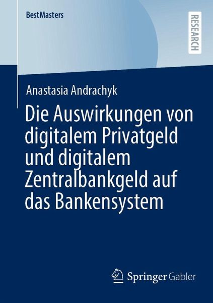 Die Auswirkungen von digitalem Privatgeld und digitalem Zentralbankgeld auf das Bankensystem (eBook, PDF)