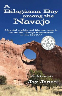 A Bilagáana Boy among the Navajo (eBook, ePUB) - Jones, Jay