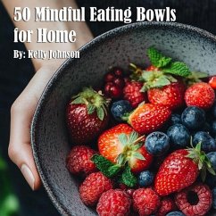 Cover 50 Mindful Eating Bowls for Home