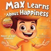 Max Learns About Happiness Max Learns About Happiness