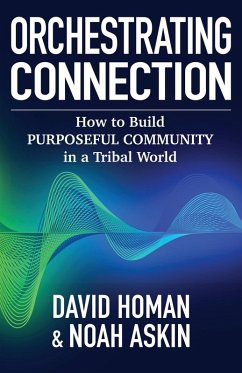 Orchestrating Connection - Askin, Noah; Homan, David
