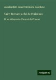 Saint Bernard abbé de Clairvaux Saint Bernard abbé de Clairvaux