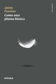 Como una pluma blanca Como una pluma blanca