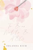 To Be or Not to Be, ABCs To Be or Not to Be, ABCs