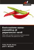 Essiccazione osmo-convettiva di peperoncini verdi