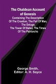 The Chaldean Account of Genesis; Containing the description of the creation, the fall of man, the deluge, the tower of Babel, the times of the patriarchs