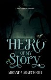 Hero of My Story (A Dark Romantasy Novel) Hero of My Story (A Dark Romantasy Novel)