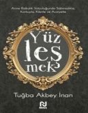 Anne Babalik Yolculugunda Sabirsizlikla Korkuyla, Kibirle ve Acziyetle Yüzlesmek Anne Babalik Yolculugunda Sabirsizlikla Korkuyla, Kibirle ve Acziyetle Yüzlesmek