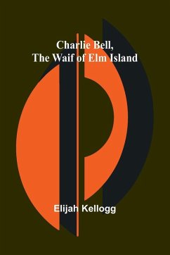 Cover Charlie Bell, The Waif of Elm Island