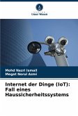 Internet der Dinge (IoT): Fall eines Haussicherheitssystems Internet der Dinge (IoT): Fall eines Haussicherheitssystems